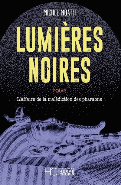 Lumières Noires - L'affaire de la malédiction des pharaons