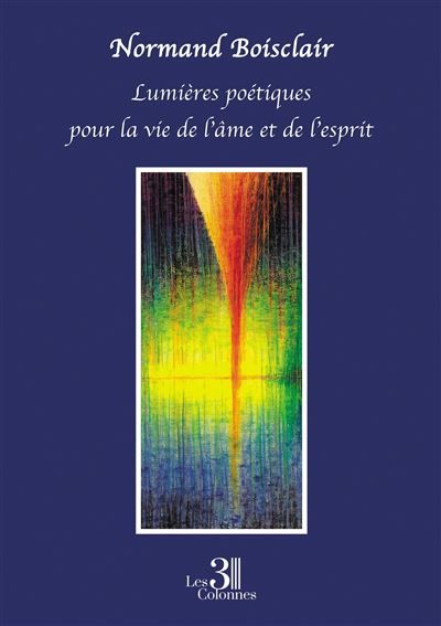 Lumières poétiques pour la vie de l'âme et de l'esprit