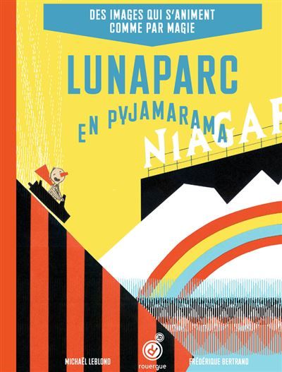 Lunaparc en pyjamarama Des images qui s'aniiment comme par magie