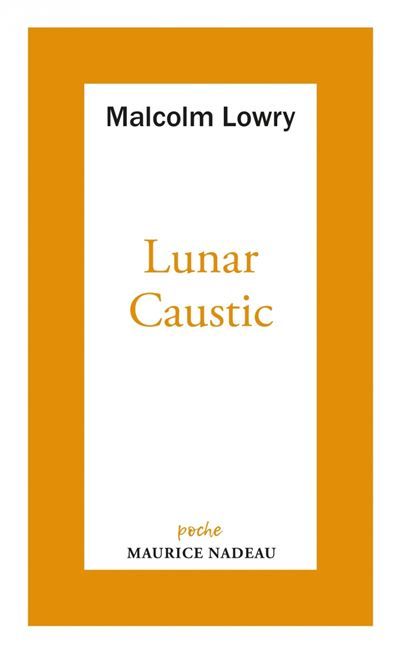 Lunar caustic - suivi de Le Caustic lunaire et Malcolm mon a