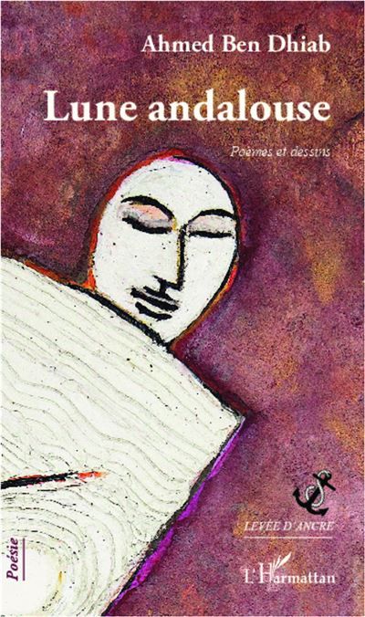 Lune andalouse Poèmes et dessins