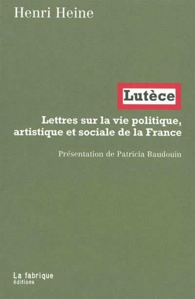 Lutèce Lettres sur la vie politique, artistique et sociale de la France