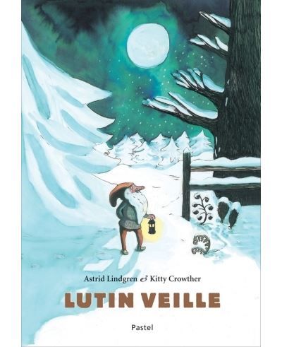 Lutin veille - Kitty Crowther