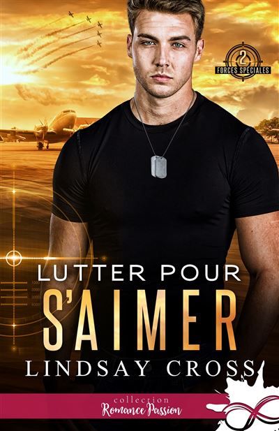 Lutter pour s'aimer Forces spéciales, T2