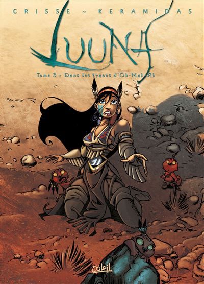 Luuna T03 - Dans les traces d'Oh Mah Ah Dans les traces d'Oh-Mah-Ah