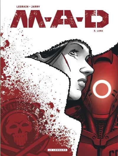 M.A.D. - Tome 3 - Lana - Thomas Legrain