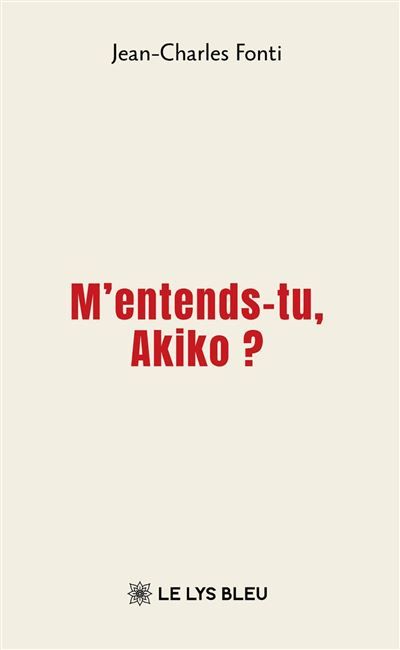 M'entends-tu, Akiko ?