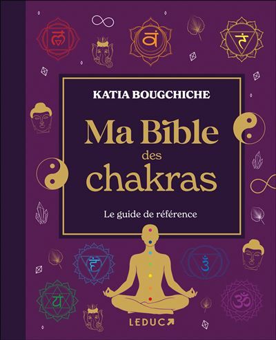 Ma bible des chakras NE Le guide de référence