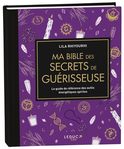 Ma bible des secrets de guérisseuse - édition de luxe Le guide de référence des outils énergétiques spirites