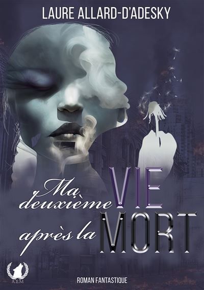 Ma deuxième vie après la mort
