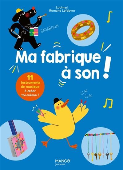 Ma fabrique à son 11 instruments de musique à créer toi-même !