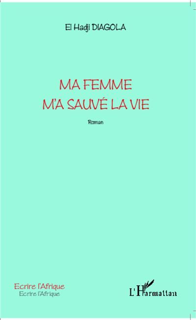 Ma femme m'a sauvé la vie Roman