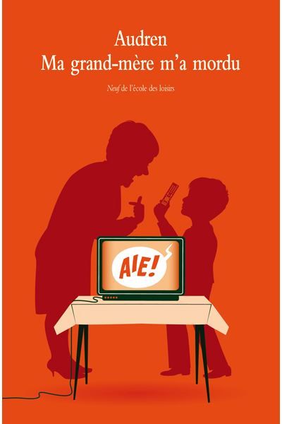 Ma grand-mère m'a mordu - Aïe !