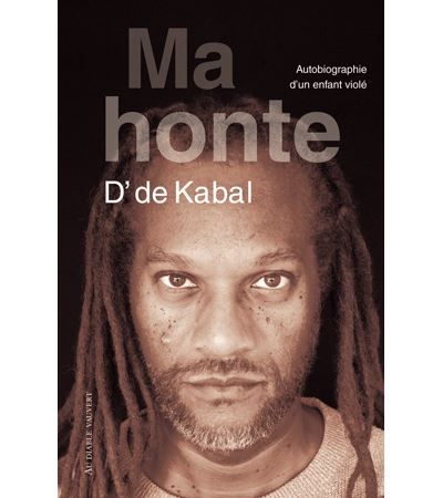 Ma honte Autobiographie d'un enfant violé