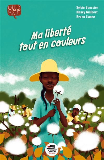 Ma liberte, tout en couleurs Fleur de coton, fleur de beauté