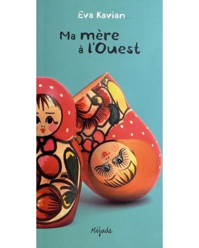 Ma mere a l'ouest