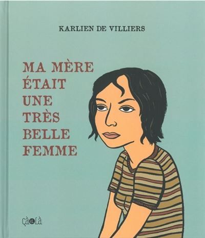 Ma mère était une très belle femme - Nouvelle Edition Edition Augmentee