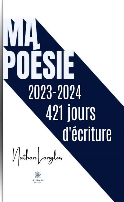 Ma poésie - 2023-2024 421 jours d'écriture