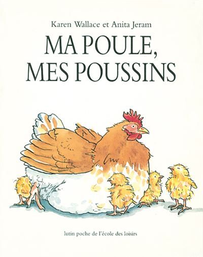 Ma poule, mes poussins - Anita Jeram