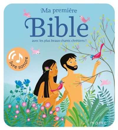 Ma première Bible avec les plus beaux chants chrétiens ! Livre sonore - Madeleine Brunelet