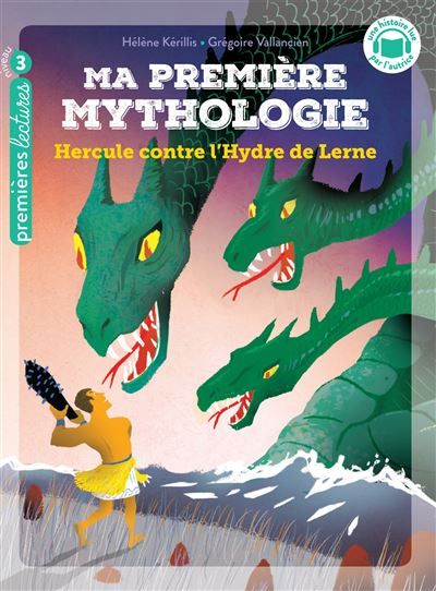 Ma première mythologie - Hercule contre l'Hydre de Lerne - CP/CE1 6/7 ans ma premiere mythologie
