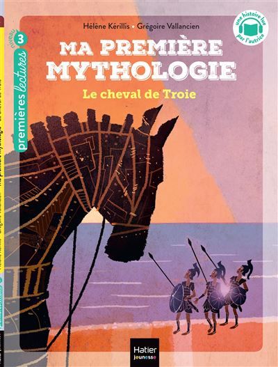 Ma première mythologie - Le cheval de Troie CP/CE1 6/7 ans