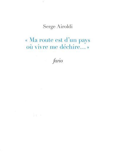 Ma route est d'un pays ou vivre me déchire