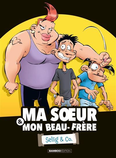 Ma soeur & mon beau-frère - Sellig & Co. - tome 01 - Henri Jenfèvre