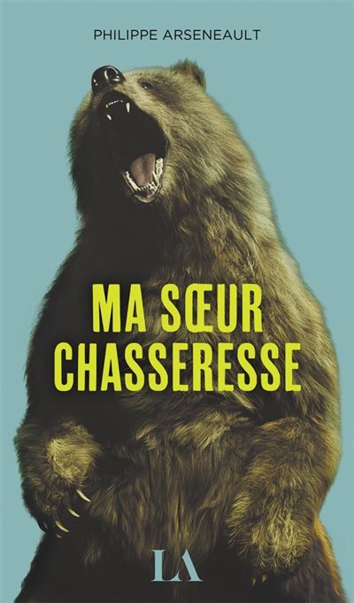 Ma soeur chasseresse
