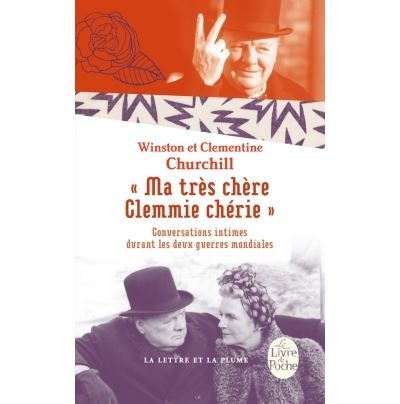 Ma très chère Clemmie chérie Conversations intimes, 1908-1964