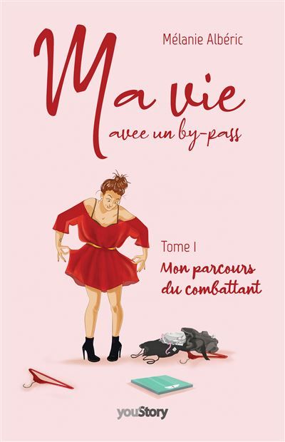Ma vie avec un by-pass Tome 1 - Mon parcours du combattant
