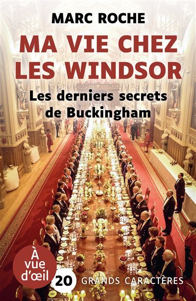 Ma vie chez les windsor Grands caractères, édition accessible pour les malvoyants