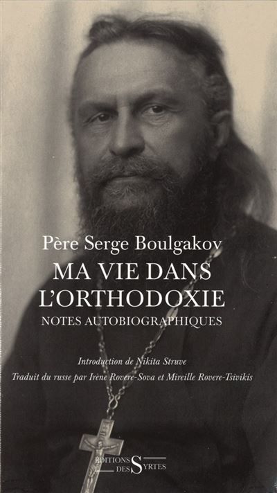 Ma vie dans l'orthodoxie Notes autobiographiques