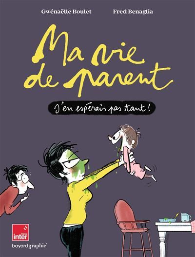 Ma vie de parent J'en espérais pas tant !