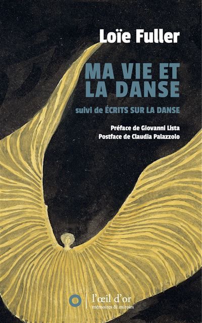 Ma Vie et la Danse (NED 2025) Suivi de Ecrits sur la danse