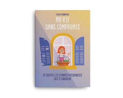 Ma vie sans compromis