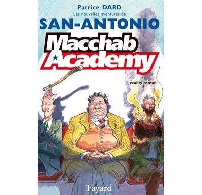 Macchab Academy Les nouvelles aventures de San-Antonio