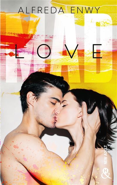 Mad Love Un enemies-to-lovers intense au sein d'un campus