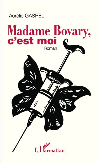 Madame Bovary, c'est moi Roman