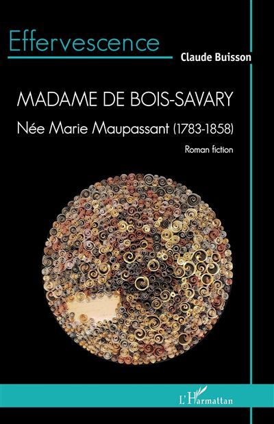 Madame de Bois-Savary Née Marie Maupassant (1783-1858)