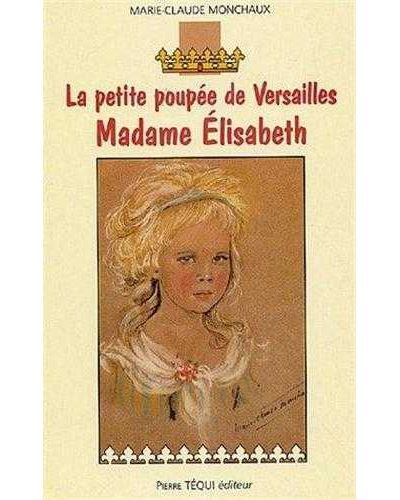 Madame Elisabeth - La petite poupée de Versailles