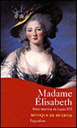 Madame Élisabeth Soeur martyre de Louis XVI