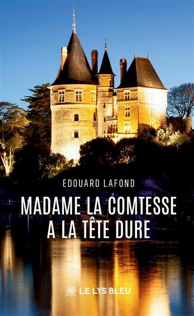 Madame la comtesse a la tête dure