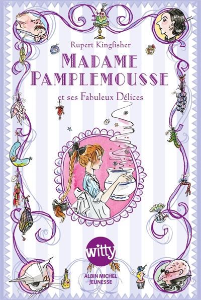 Madame Pamplemousse et ses fabuleux délices - tome 1 Et ses fabuleux délices