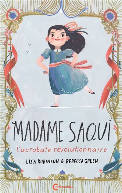 Madame Saqui L'acrobate révolutionnaire