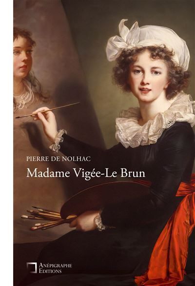 Madame Vigée-Le Brun Avec illustrations