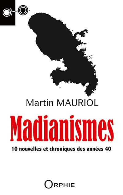 Madianismes 10 nouvelles et chroniques des années 40