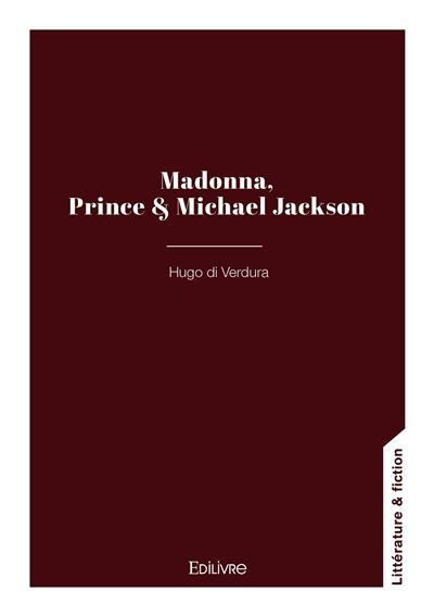 Madonna, Prince & Michael Jackson