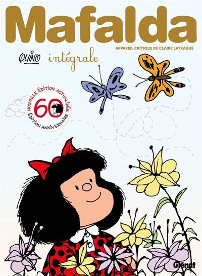 Mafalda - Intégrale 60 ans Anniversaire 60 ans