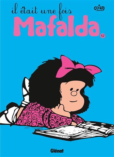 Mafalda - Tome 12 NE Il était une fois Mafalda